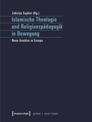 cover image of Islamische Theologie und Religionspädagogik in Bewegung